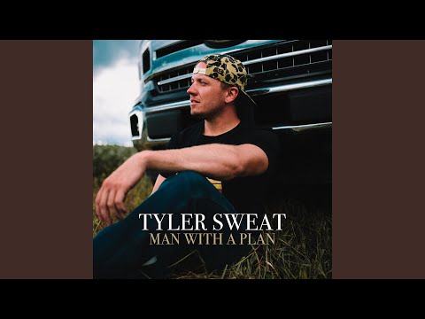Man With A Plan - Tyler Sweat
