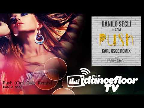 Danilo Secli - Push - Carl Osce Remix - feat. Sam