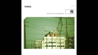 Thrice - Blood Clots and Black Holes [Audio]