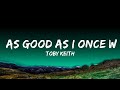 Toby Keith - As Good As I Once Was  Lyrics