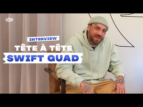 Tête à tête avec Swift Guad - Interview