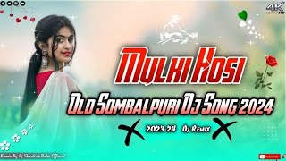 Mulki Hosi Old Sombalpuri Dj Song 2024 - New Sombalpuri Song // Dj Shankar Babu Official