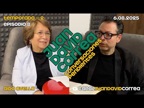 Juan David Correa - Conversaciones pendientes. Con Aida Avella.