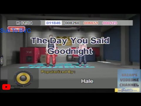 The Day You Said Goodnight- Hale