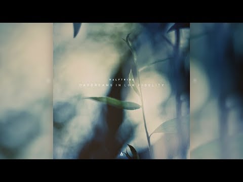 Halftribe - Daydreams In Low Fidelity [Full Album]