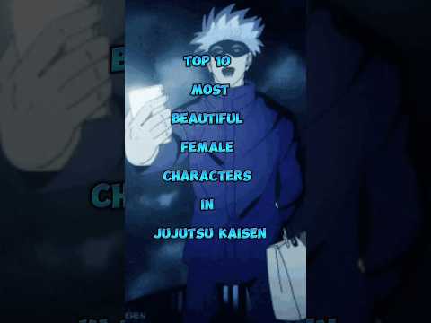 Top 10 most beautiful character in jujutsu kaisen
