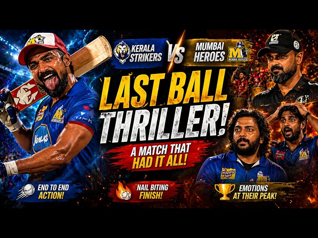 Last Ball Thriller! Mumbai Heroes vs Kerala Strikers Highlights | Cricket Highlights