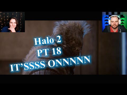 Halo 2 - PT 18 - IT'SSSS ONNNNN