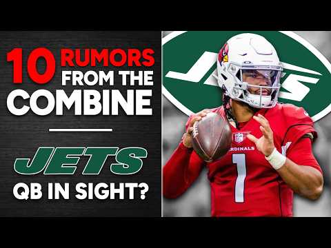 10 Rumors from the NFL Combine - NY Jets News