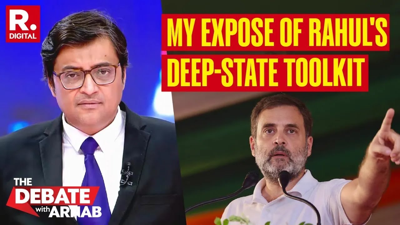 Arnab Exposes Rahul Gandhi's Deep-State 'Bharat Todo' Toolkit