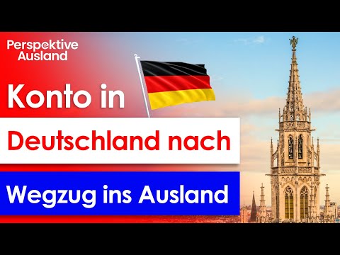 Risiko deutsches Konto nach Wegzug ins Ausland?