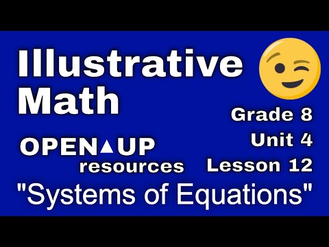 😉 8th Grade, Unit 4, Lesson 12 "Systems of Equations"  Illustrative Mathematics