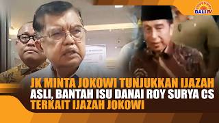 Download lagu JK MINTA JOKOWI TUNJUKKAN IJAZAH ASLI, BANTAH ISU DANAI ROY SURYA CS TERKAIT IJAZAH JOKOWI mp3 Download lagu JK MINTA JOKOWI TUNJUKKAN IJAZAH ASLI, BANTAH ISU DANAI ROY SURYA CS TERKAIT IJAZAH JOKOWI mp3