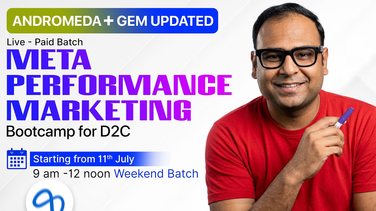 Live Paid Weekend Batch - Meta Performance Marketing Bootcamp for D2C starting 11th Junly