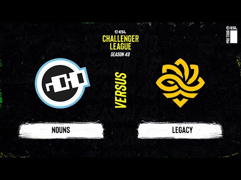 Nouns vs. Legacy - ESL Challenger League Season 49 North America