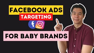 What Should Be My FB Ads Targeting If I Sell Baby Products (2021)