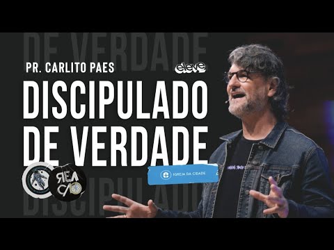 DISCIPULADO DE VERDADE - CARLITO PAES | REAÇÃO 2021