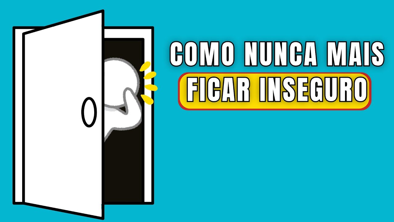 Como nunca mais ficar inseguro