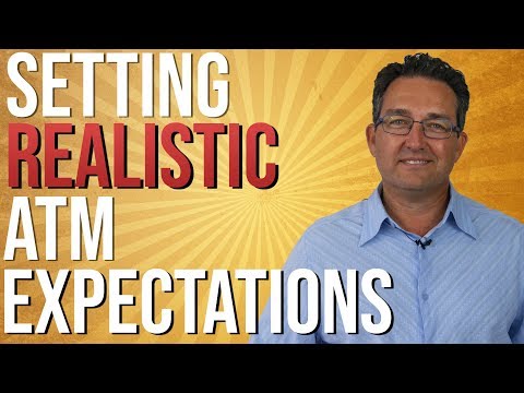 Setting REALISTIC Expectations For The ATM Business