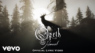 Opeth - Harvest (Official Lyric Video)