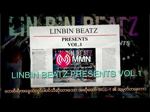 LinBin Beatz Volume 1အတွက်Bigg Y ရဲ့ အမှတ်တရစကား