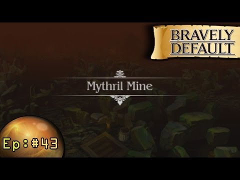 Bravely Default Playthrough Ep 43: The Canary Boys: Mythril Mine