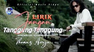 Download lagu Lagu Terbaru Thomas Arya || Jangan Tanggung Tanggung Lirik SlowRock Minang mp3