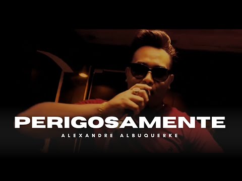 Alexandre albuquerke - Perigosamente ( Clipe oficial )