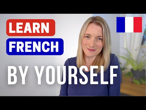 How to learn French by yourself | 10 tips + step-by-step guide