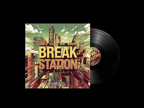 SONETS DJS & Deny Moreno - Break Station [IPARMIX013][EG RADIO] #13