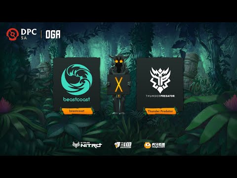 beastcoast vs Thunder Predator | OGA DPC SA Regional League Upper Division (BO3) | - Game 1