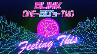 Blink-One-80s-Two - Feeling This (Synthwave Version) - Blink-182 Cover