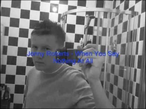When You Say Nothing At All Cover - Jonny Roberts