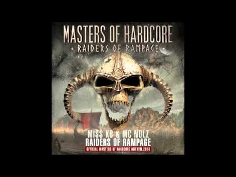 Miss K8 & MC Nolz - Raiders Of Rampage (Official Masters Of Hardcore 2016 Anthem)