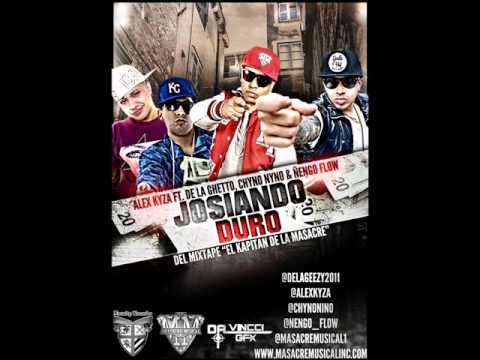 Josiando Duro (original)  Alex Kyza Ft De La Ghetto, Chyno Nyno & Ñengo Flow