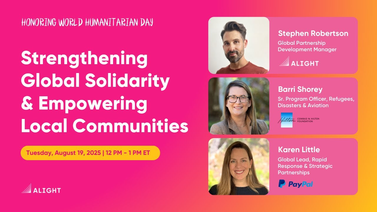 Strengthening Global Solidarity & Empowering Local Communities | Alight Webinar