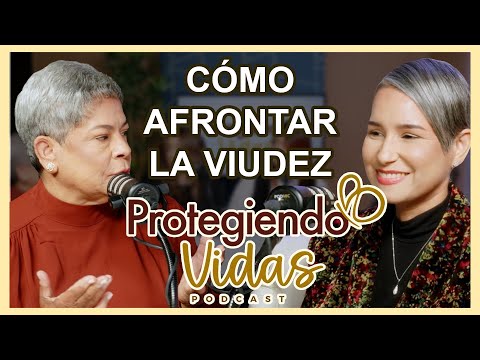 EPISODIO 1: ¿Cómo afrontar el duelo por viudez? - Protegiendo Vidas Podcast