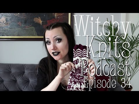 Witchy Knits Podcast - Episode 34 - Hefty Mittens