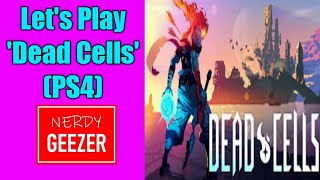 Let's play 'Dead Cells'  (PS4)