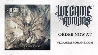 We Came As Romans "Through the Darkest Dark and Brightest Bright"