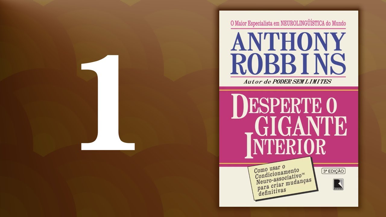 Áudio Livro | Desperte o Gigante Interior - Parte 1_Capítulo 1 | Anthony Robbins