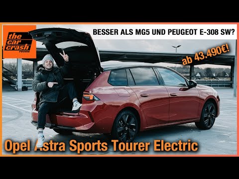 Opel Astra ST Electric (2024) Besser als MG5 und Peugeot E-308 SW? Fahrbericht | Review | Test Kombi