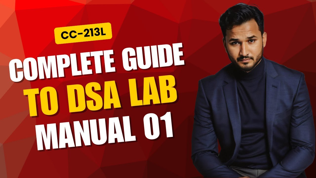 DSA Lab Manual 01 | CC-213L | Complete Guide to Solution and Concepts by Mujahid Husnain