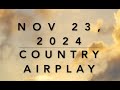 Billboard Top 60 Country Airplay Nov 23 2024
