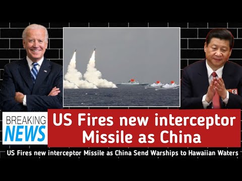 US Fires new interceptor Missile as China Send Warships to Hawaiian Waters | ww3 | US China war