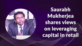 Saurabh Mukherjea shares views on leveraging capital in retail image
