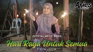Fieya Julia - Hari Raya Untuk Semua (Official Musi