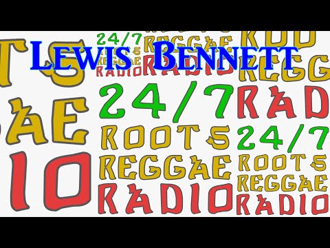 Lewis Bennett Roots Reggae Radio Takeover
