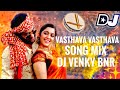 VESTHAVA VASTHAVA SONG MIX BY DJ VENKY BNR