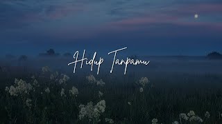 Download lagu Keisya Levronka - Hidup Tanpamu Lirik mp3